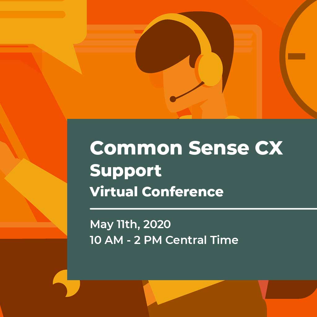 Common Sense CX Support Virtual Conference