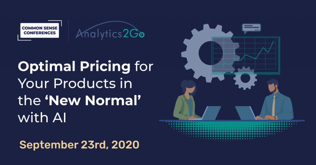 Analytics2Go VRT- Optimal Pricing for Your Products in the ‘New Normal’ with AI