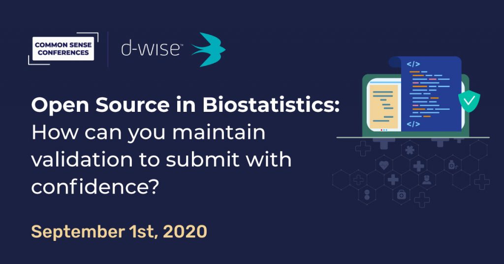 VRT - d-wise - Open Source in Biostatistics: How can you maintain validation to submit with confidence