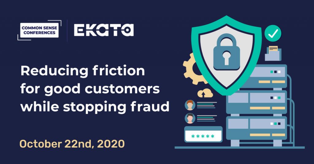 Ekata - Reducing friction for good customers while stopping fraud