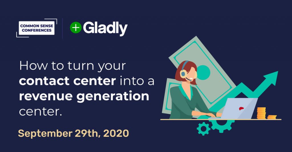 VRT - Gladly - How to turn your contact center into a revenue generation center