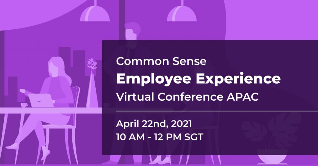 Common Sense Employee Experience Virtual Conference APAC