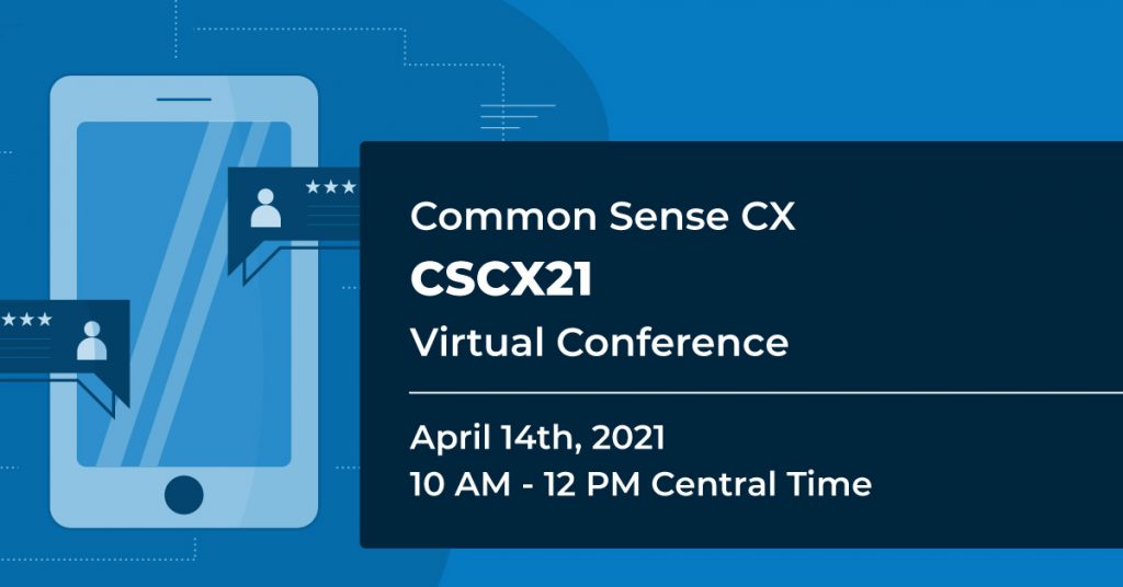 Common Sense Customer Experience Virtual Conference 2021
