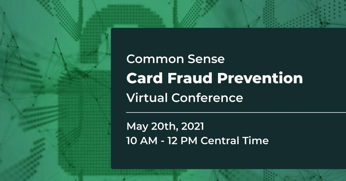 Card Fraud Prevention Virtual Conference | Common Sense