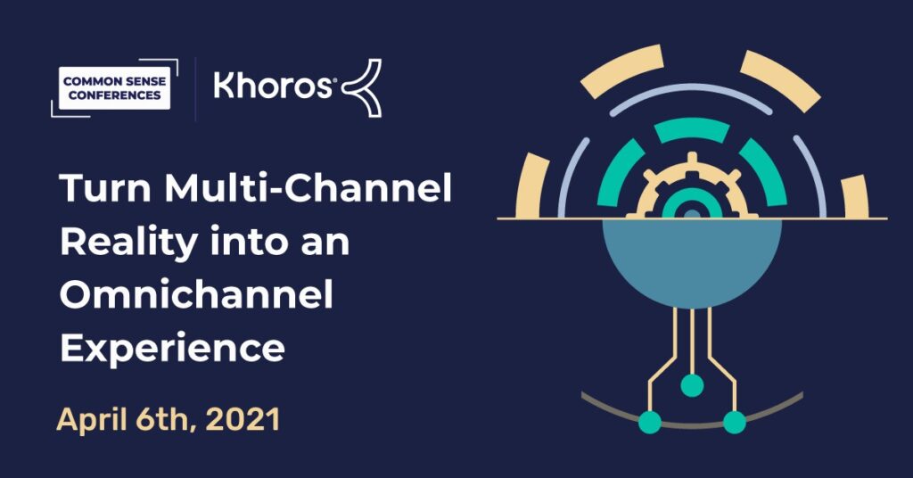 Khoros - Turn Multi-Channel Reality into an Omnichannel Experience