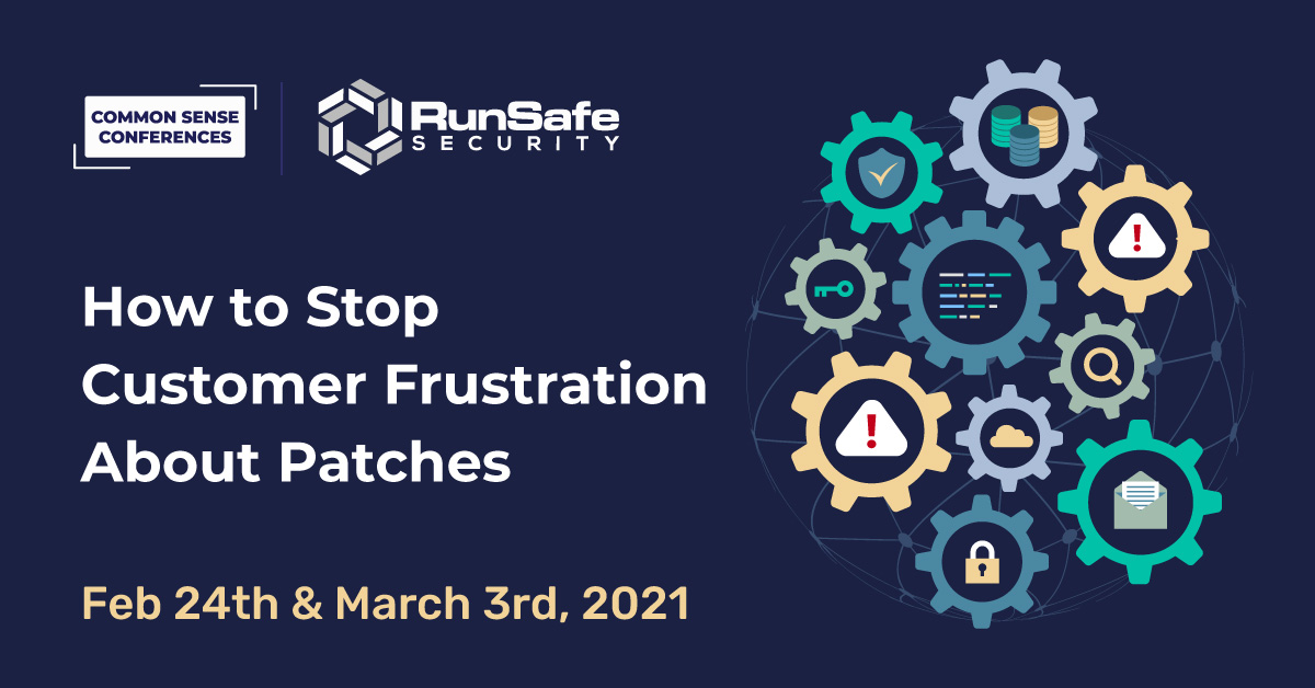 RunSafe Security - How to Stop Customer Frustration About Patches