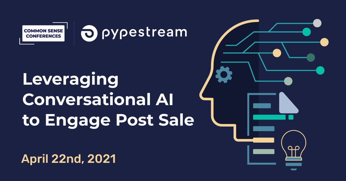 Pypestream - Leveraging conversational AI to engage post sale