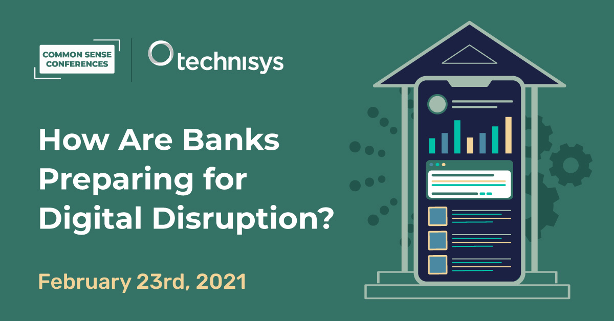 Technisys - How Are Banks Preparing for Digital Disruption?