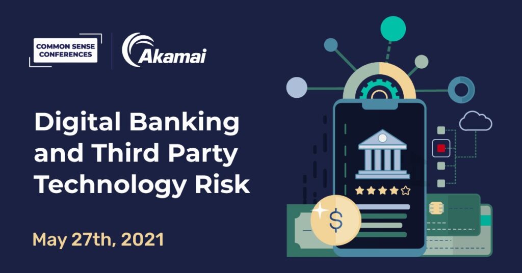 Akamai - Digital Banking and Third Party Technology Risk