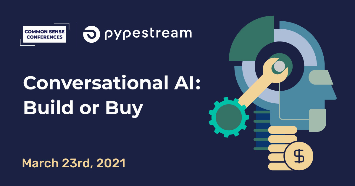 Pypestream VRT - Conversational AI: Build or Buy