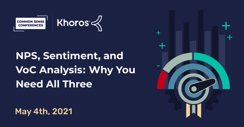 Khoros - NPS, Sentiment, and VoC Analysis: Why You Need All Three