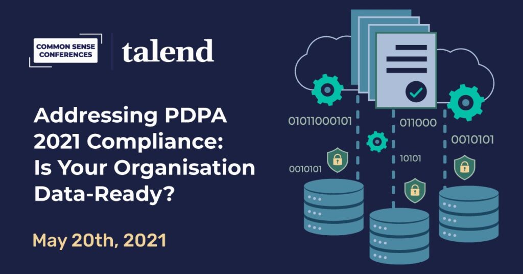 Talend - Addressing PDPA 2021 Compliance: Is Your Organisation Data-Ready?