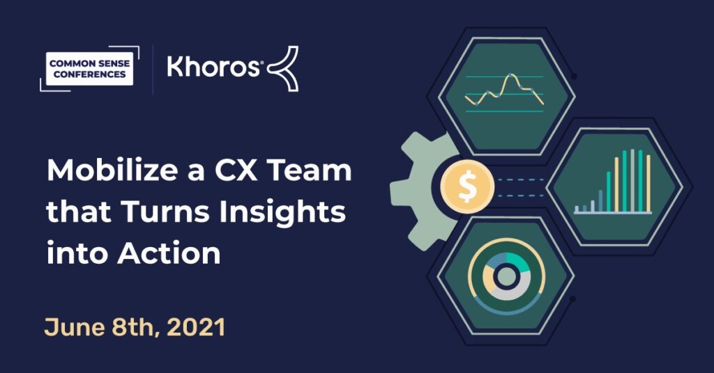 Khoros - Mobilize a CX Team that Turns Insights into Action