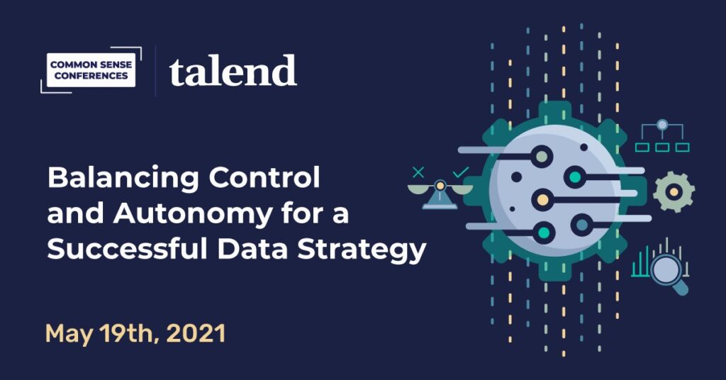 Talend - Balancing Control and Autonomy for a Successful Data Strategy