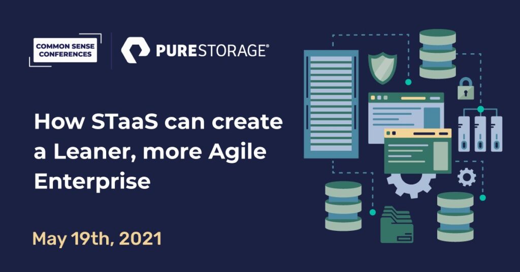 Pure Storage - How STaaS can create a Leaner, more Agile Enterprise