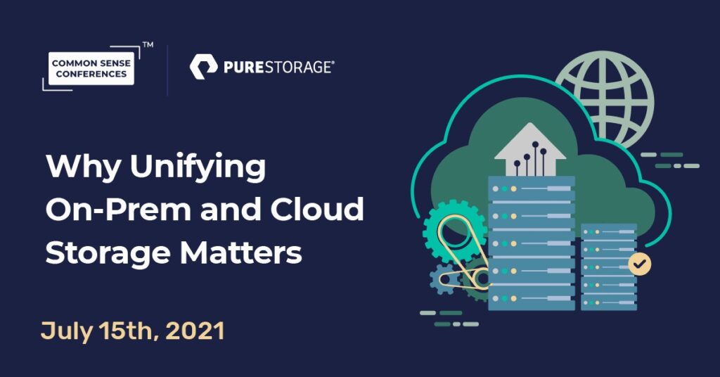 PureStorage - Why Unifying On-Prem and Cloud Storage Matters