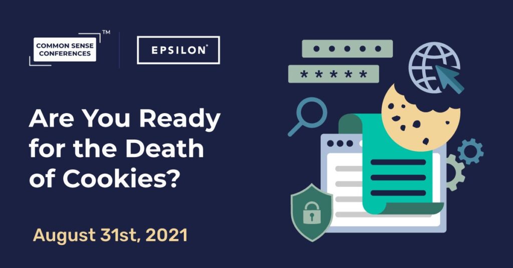 Epsilon - Are You Ready For the Death of Cookies?