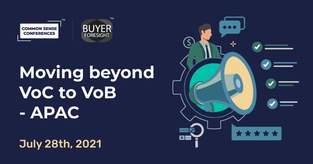 BuyerForesight - Moving beyond VoC to VoB - APAC