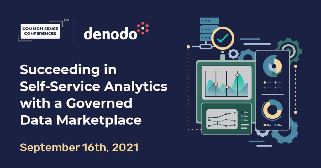 Denodo - Succeeding in Self-Service Analytics with a Governed Data Marketplace