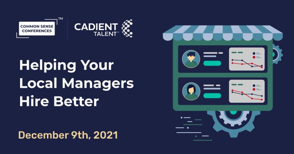 Cadient Talent - Helping Your Local Managers Hire Better