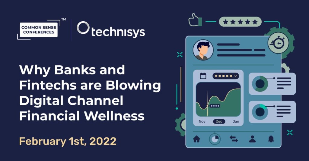 Technisys - Why Banks and Fintechs are Blowing Digital Channel Financial Wellness