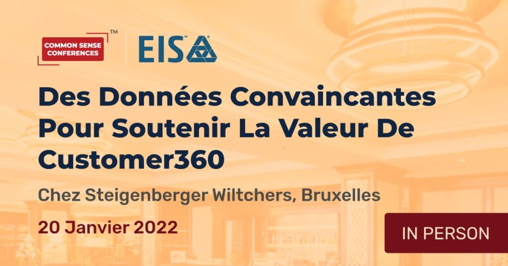 EIS - Des Données Convaincantes Pour Soutenir La Valeur De Customer360