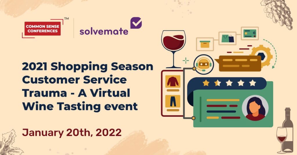 Solvemate - 2021 Shopping Season Customer Service Trauma - A Virtual Wine Tasting Event