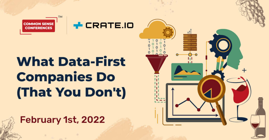 Crate - What Data-First Companies Do (That You Don’t)