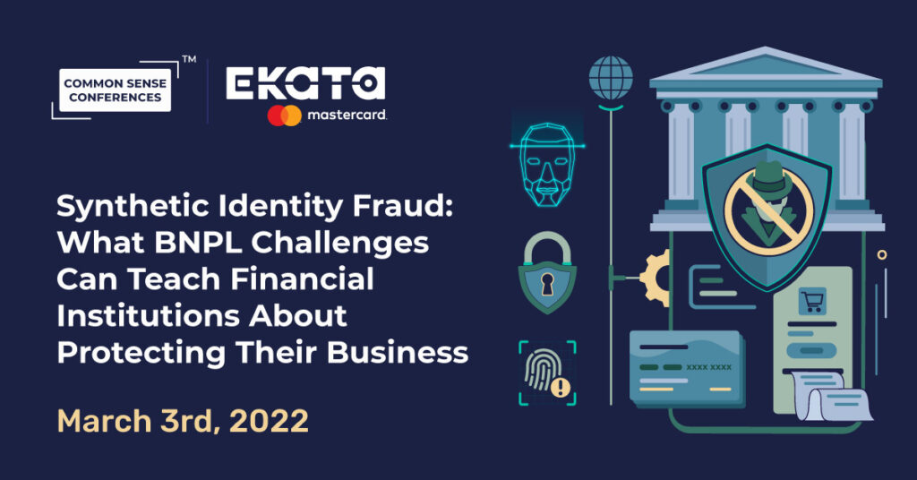 Ekata - Synthetic Identity Fraud: What BNPL Challenges Can Teach Financial Institutions About Protecting Their Business