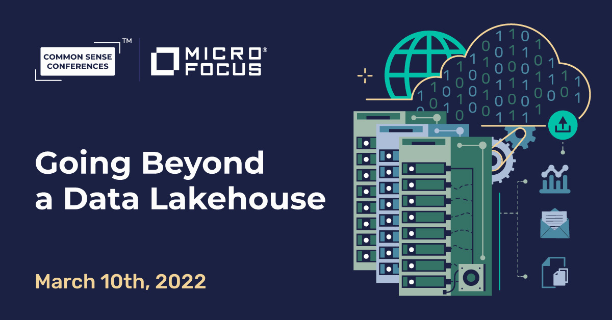 Micro Focus - Going Beyond a Data Lakehouse