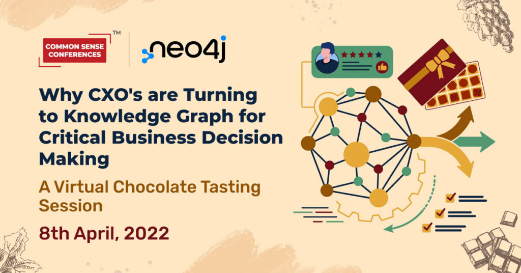 Neo4j - Why CXO's are Turning to Knowledge Graph for Critical Business Decision Making