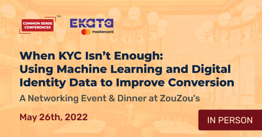 Ekata US - May 26 - When KYC isn-t Enough - Using Machine Learning