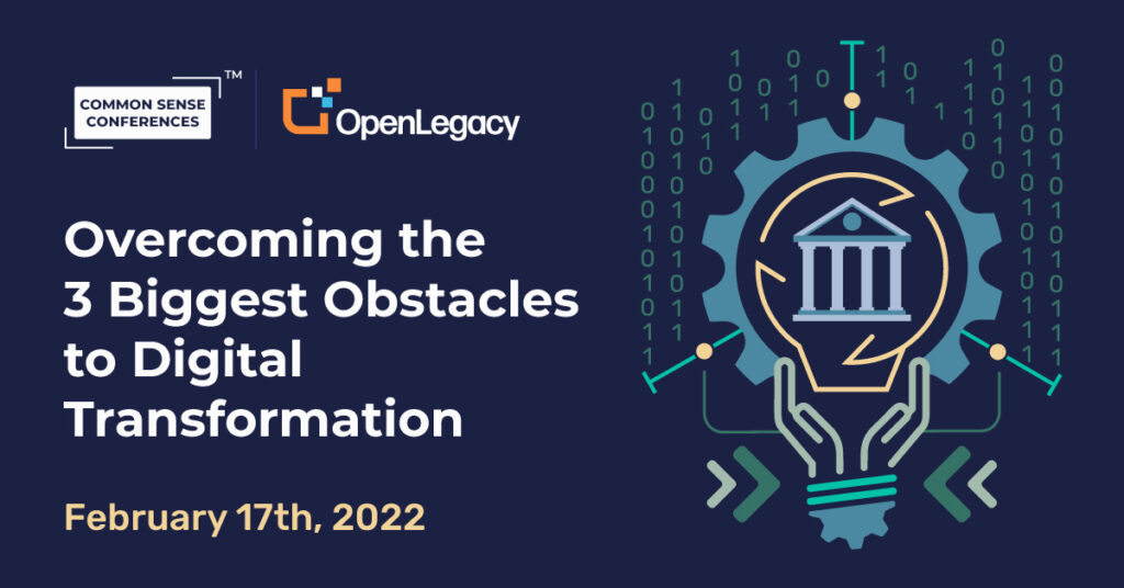 OpenLegacy - Overcoming the 3 Biggest Obstacles to Digital Transformation