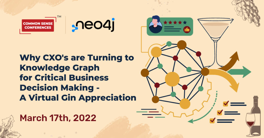 Neo4j - Why CXO's are Turning to Knowledge Graph for Critical Business Decision Making