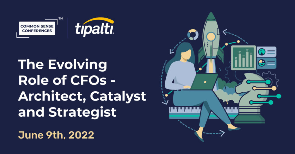 Tipalti - The Evolving Role of CFO's - Architect, Catalyst and Strategist