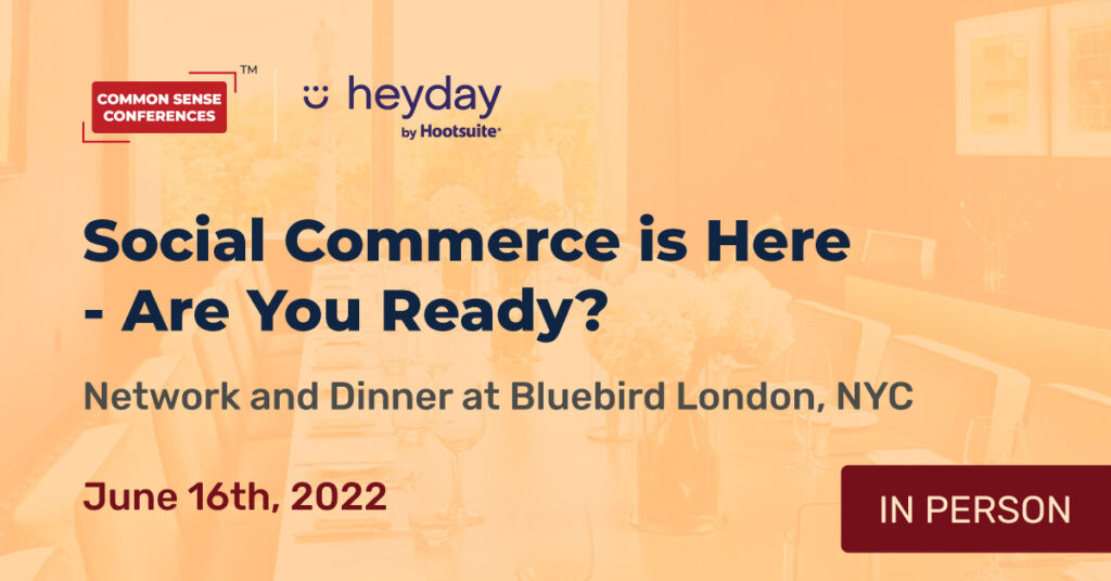 HeyDay - June 16 - Social Commerce is Here - Are You Ready