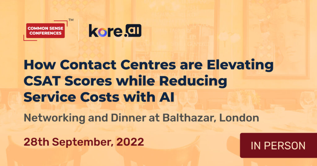 Kore.ai - How Contact Centres are Elevating CSAT Scores while Reducing Service Costs with AI