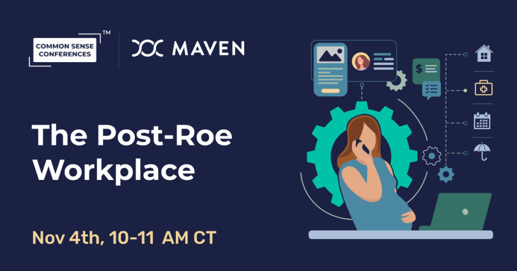 Maven - The Post-Roe Workplace
