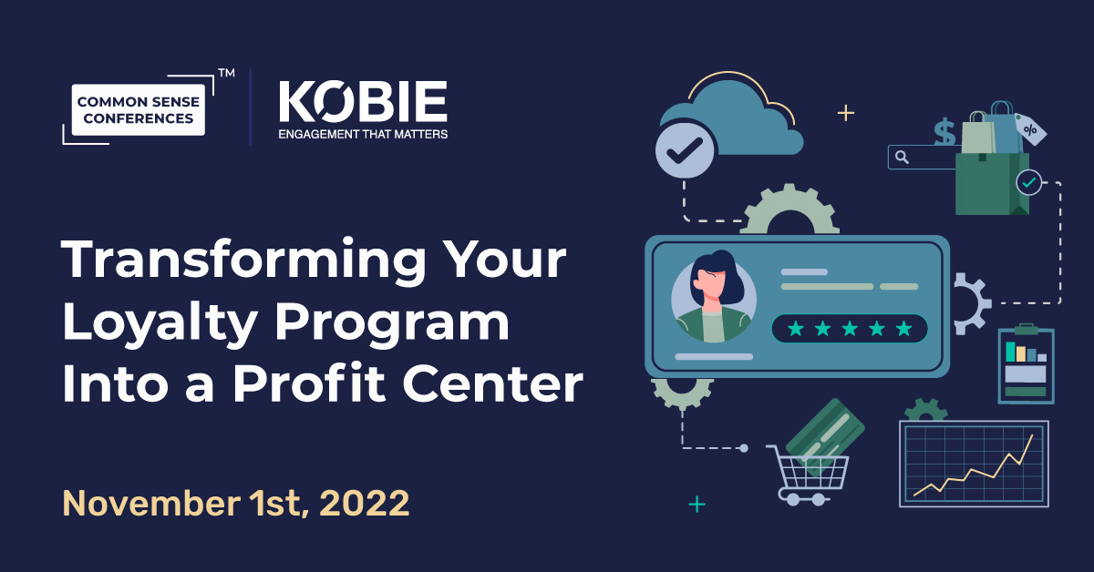 Kobie - Transforming Your Loyalty Program Into a Profit Center