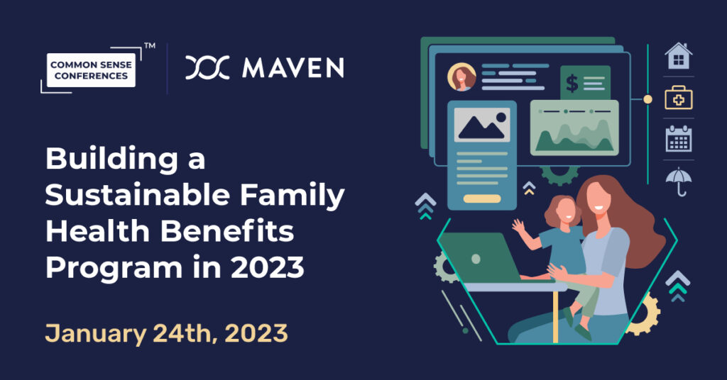 Maven - Building a Sustainable Family Health Benefits Program in 2023