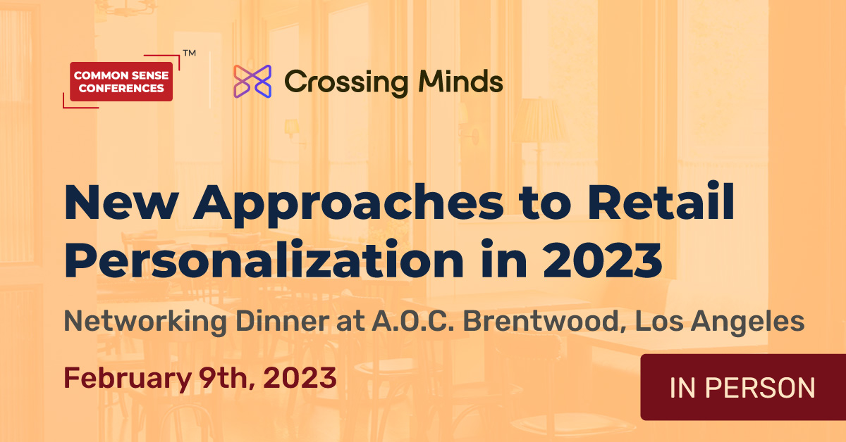 Crossing Minds - Feb 9 - New Approaches to Retail Personalization in 2023