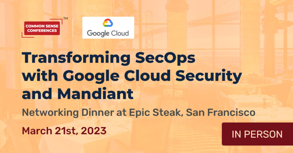 Google Cloud - Mar 21 (SF) - Transforming SecOps with Google Cloud Security and Mandiant