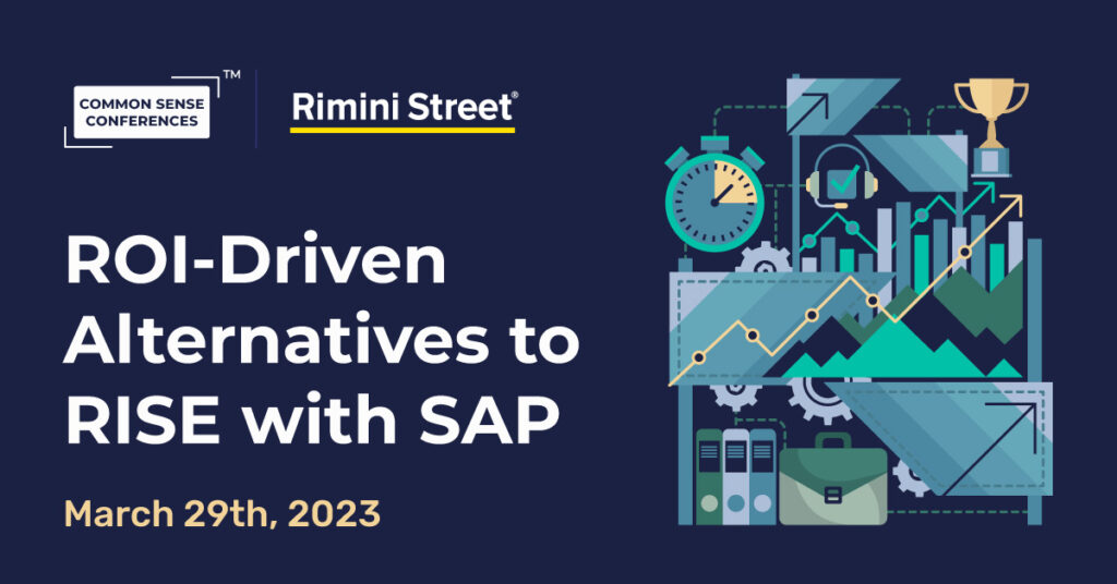 Rimini Street - ROI-Driven Alternatives to RISE with SAP