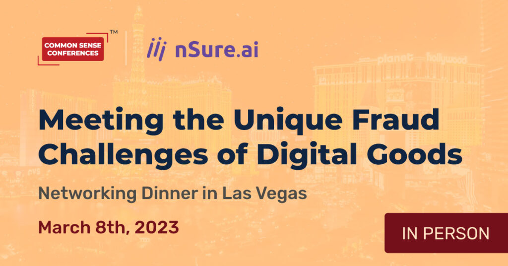 nSure - March 8 - Meeting the Unique Fraud Challenges of Digital Goods