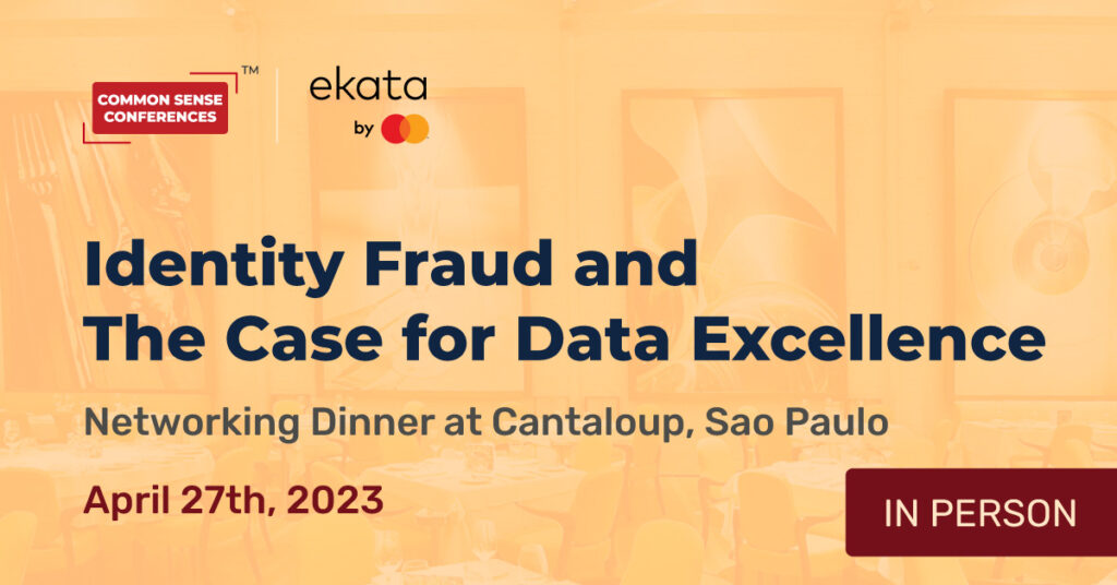 Ekata - April 27 - Identity Fraud and the Case for Data Excellence