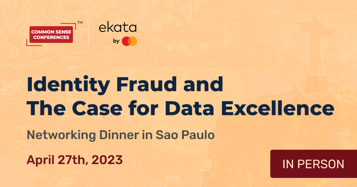 Ekata - April 27 - Identity Fraud and the Case for Data Excellence