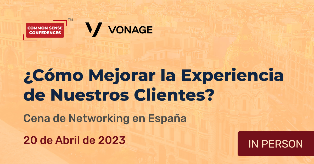 Vonage (Spanish) - April 20 - ¿Cómo mejorar la experiencia de nuestros clientes