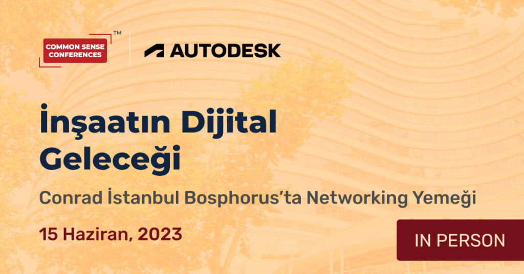 Autodesk - June 15 (Turkish) - Digital Future of Construction