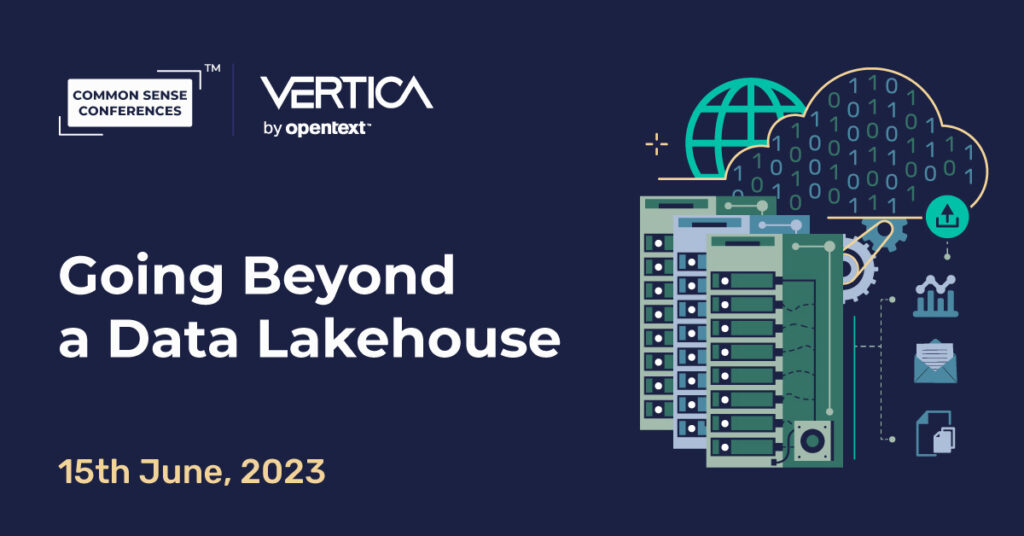 OpenText - June 15 - Going Beyond a Data Lakehouse