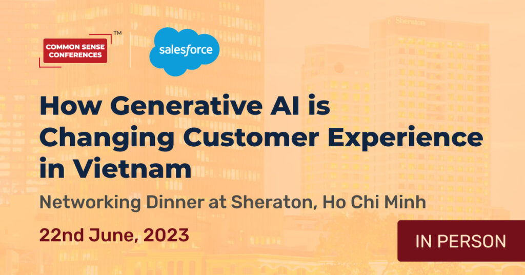 SalesForce - June 22 - How Generative AI is Changing Customer Experience in Vietnam